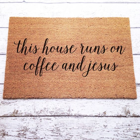 This house runs on coffee and jesus