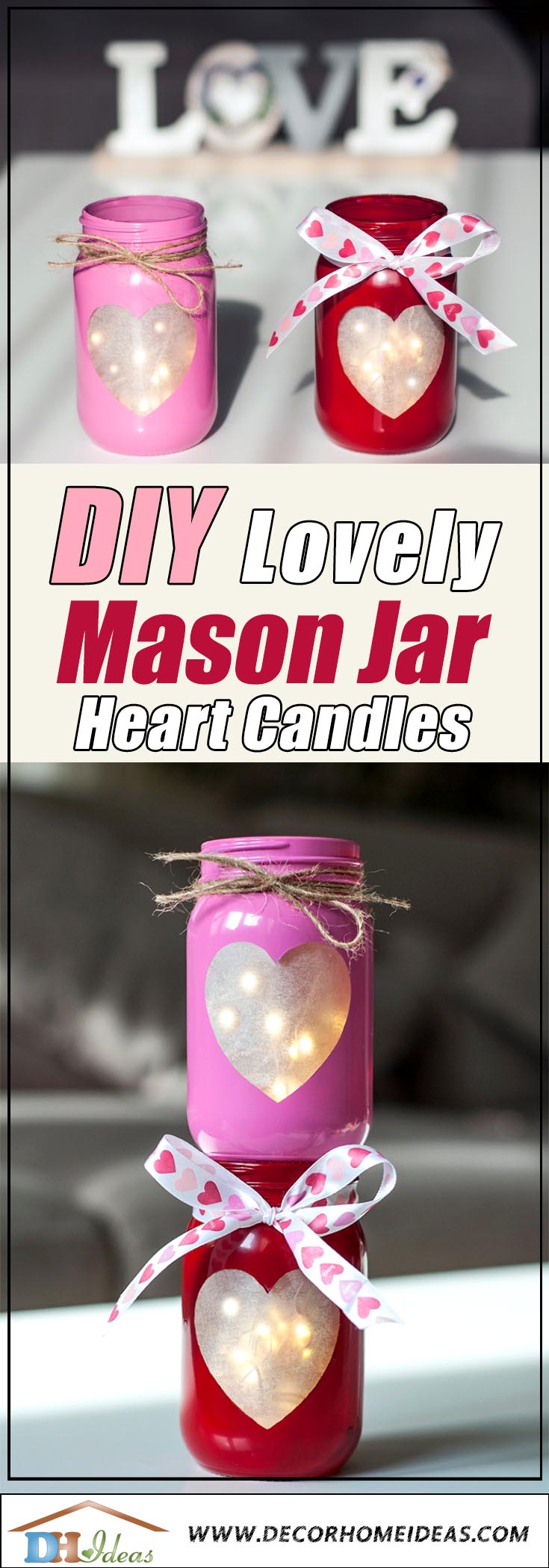 Valentine's Day DIY Mason Jar Heart Candles #diy #masonjar #valentinesday #decorhomeideas