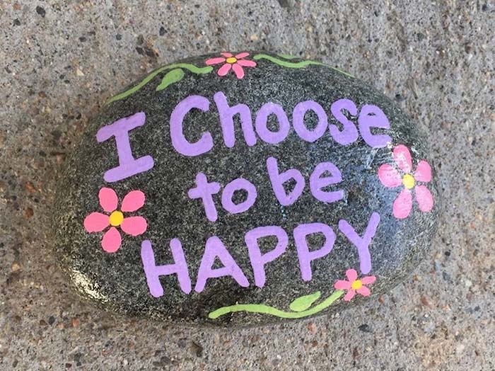 I Choose To Be Happy Painted Rock