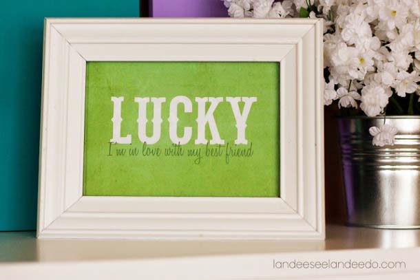 Lucky Im In Love With My Best Friend Printable #stpatrick #diy #decor #decorations #decorhomeideas