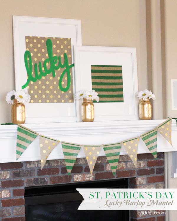 St. Patrick's Day Lucky Burlap Mantel #stpatrick #diy #decor #decorations #decorhomeideas