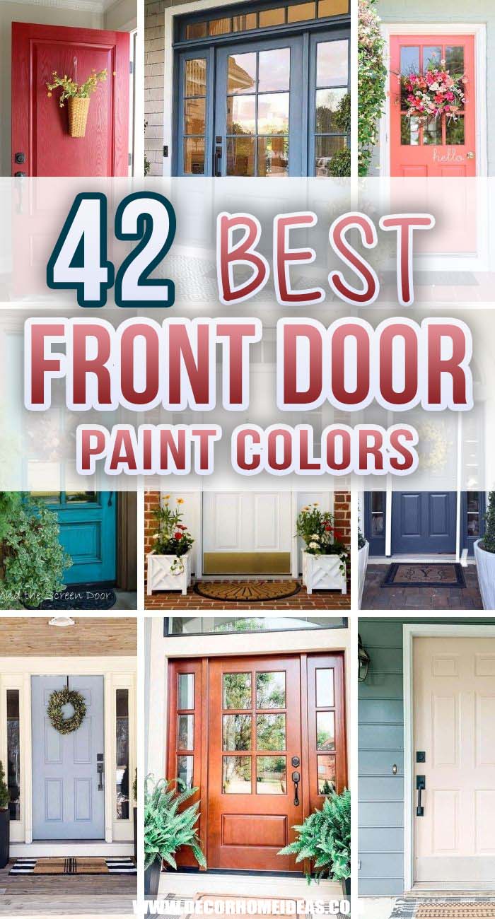 Best Front Door Colors. Why paint your front door something boring when you can make your house the most beautiful one on the block? These front door colors are the best we have seen. #decorhomeideas