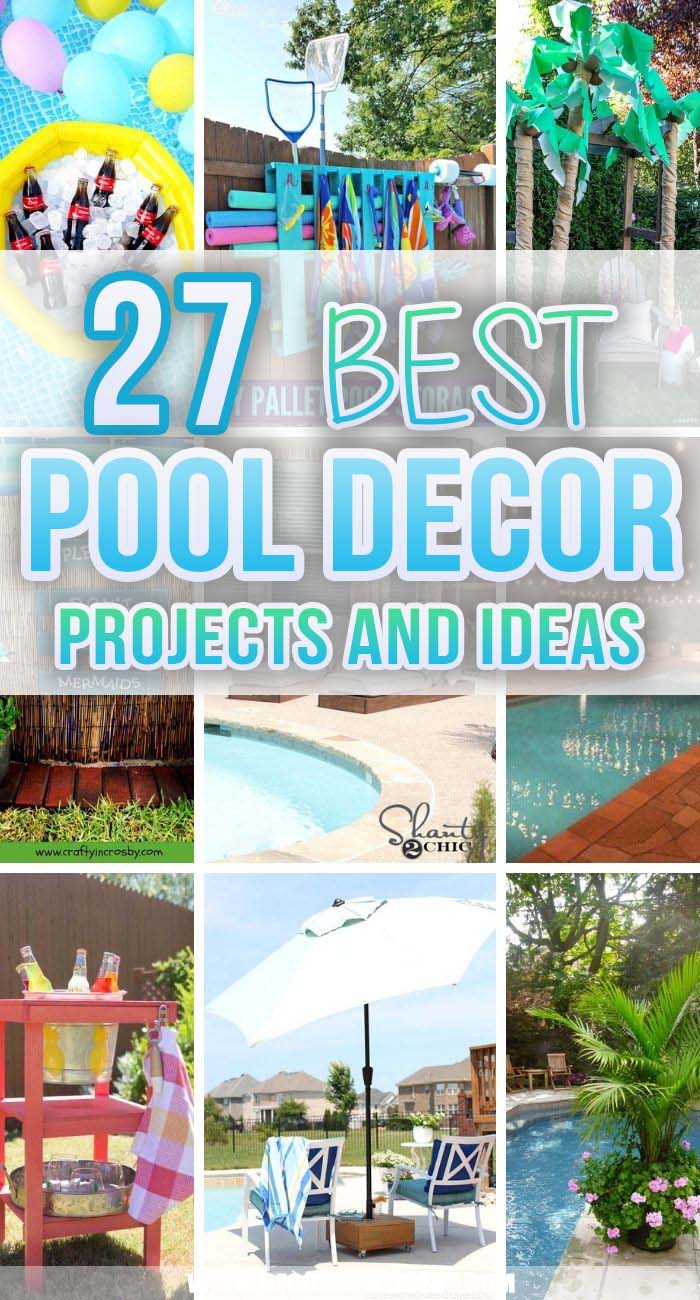 Best DIY Pool Decor Ideas. When decorating your poolside deck, patio, or yard, you want to bring fun colors, practical storage, and unique, personalized touches to the mix. These pool decor ideas have them all! #decorhomeideas