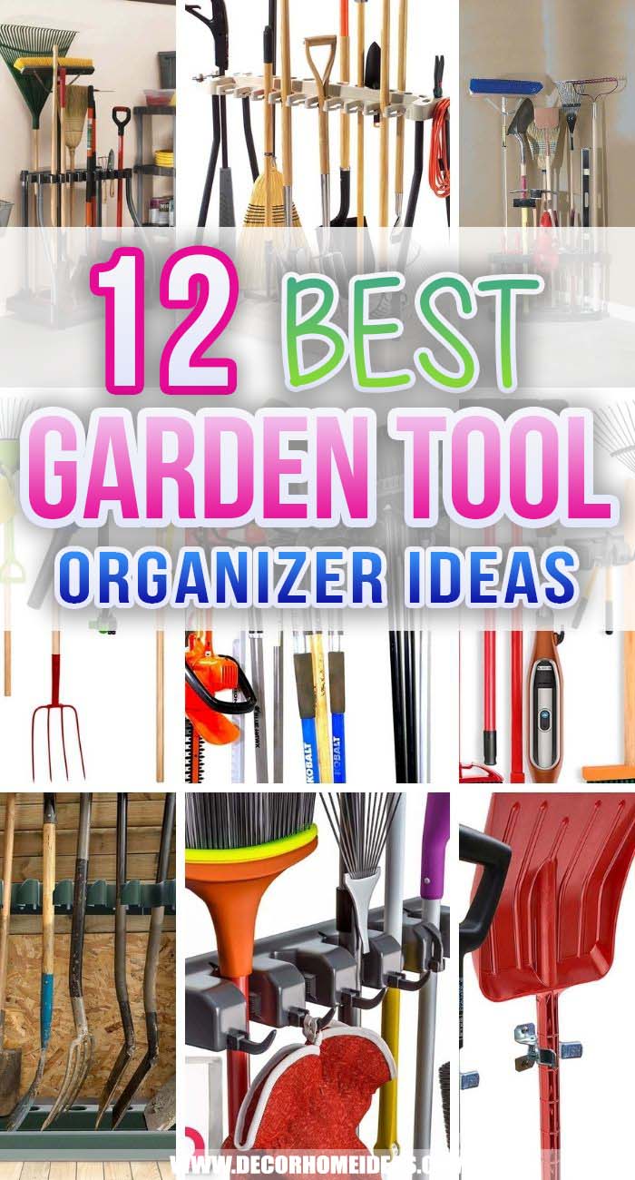 Best Garden Tool Organizer Ideas. To help you keep everything in place and enjoy gardening you need to have the best garden tool organizer! We have made a list of the top organizers to help you choose the right one for you! #decorhomeideas