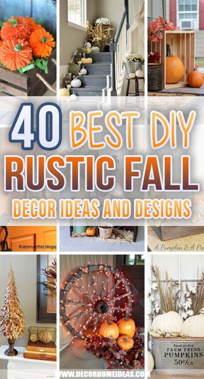 Best Rustic Fall Decor Ideas. These rustic fall decor ideas will give your home a cozy and inviting atmosphere. DIY projects and ideas are easy to do and really creative. #decorhomeideas