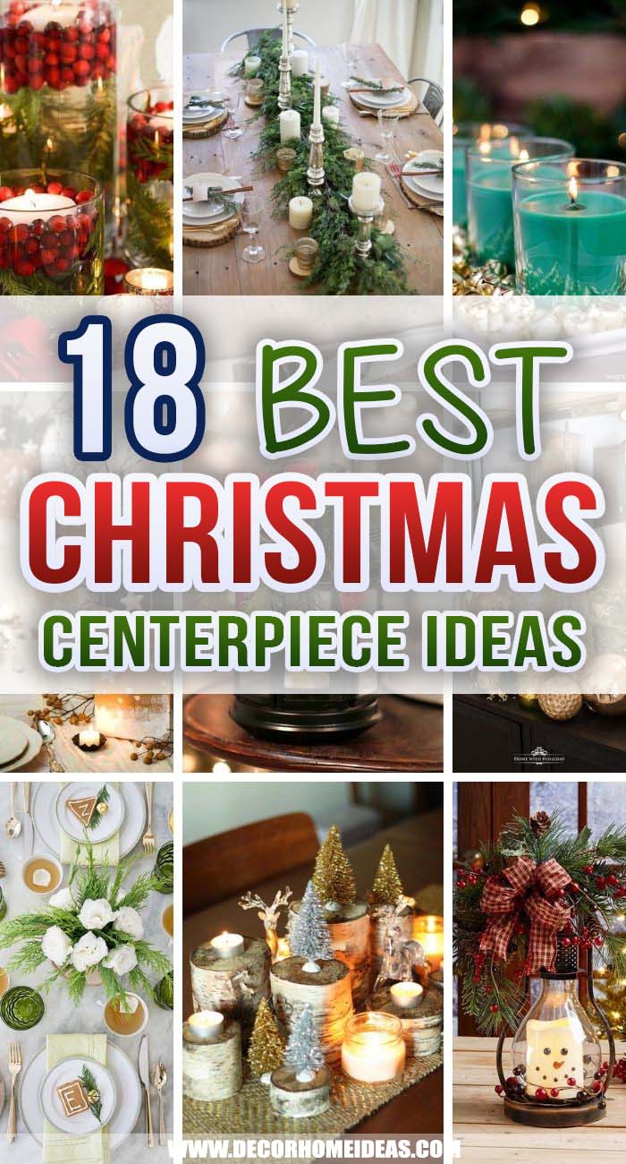 Best Christmas Centerpiece Ideas. A beautiful Christmas centerpiece is a must have for any Christmas decoration. Get some original and unique ideas for your decor. #decorhomeideas
