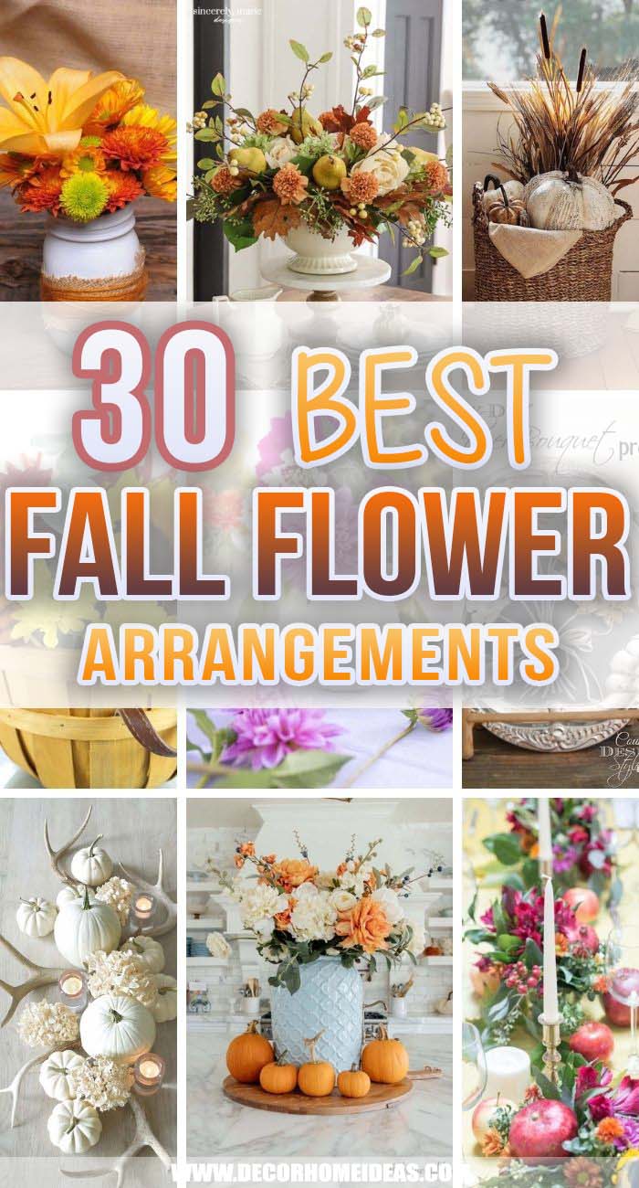 Best Fall Flower Arrangements. Bring out these fall flower arrangements and centerpieces to celebrate autumn. Make your home cozier and add additional warmth and emotion. #decorhomeideas