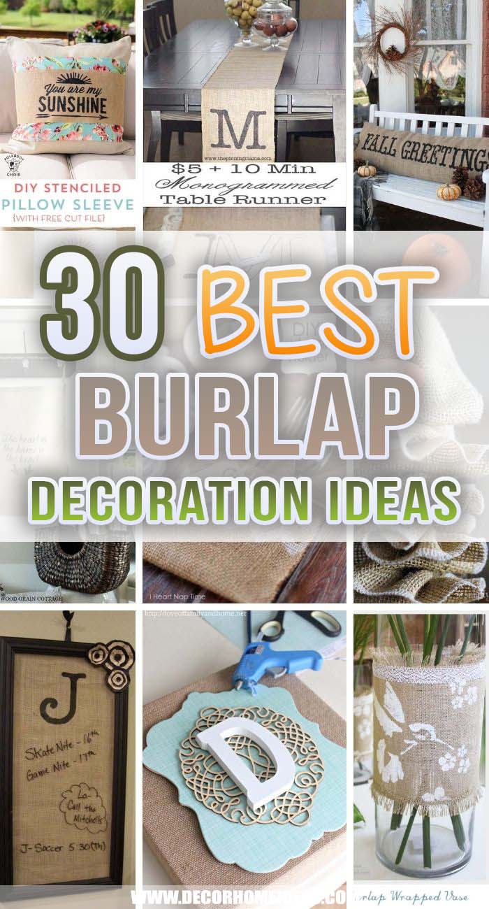 Best Burlap Decor Ideas. DIY burlap decoration ideas that are easy to DIY. Get inspired with all these creative ideas on how to use burlap to decorate your home. #decorhomeideas