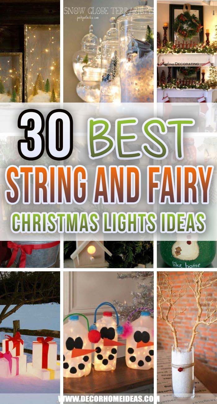 Best Christmas String Lights Ideas. Decorating with lights for Christmas is a tradition and we have selected the best string and fairy Christmas lights ideas and projects to make it easier for you. #decorhomeideas
