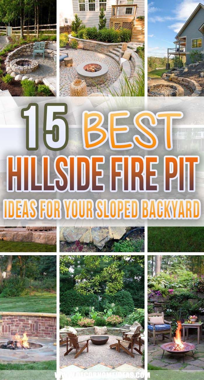 Best Hillside Fire Pit Ideas. Are you considering a fire pit for your sloped backyard? These hillside fire pit ideas will inspire you to make one and gather with family around the fire on colder nights. #decorhomeideas