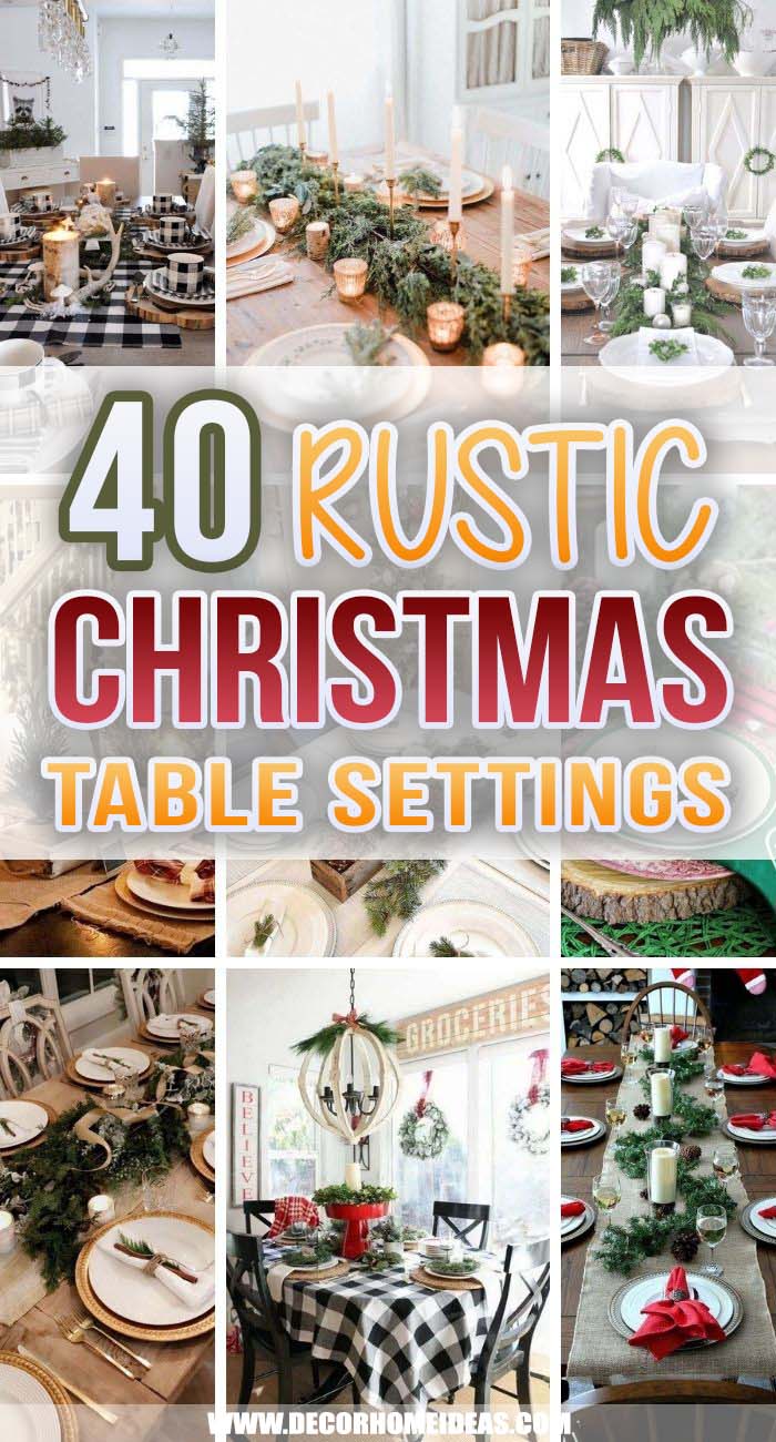Best Rustic Christmas Table Settings. Rustic Christmas style is a very cozy one, it’s inspiring and inviting. Let's see how you could decorate your Christmas table in this style with these rustic Christmas Table Settings. #decorhomeideas