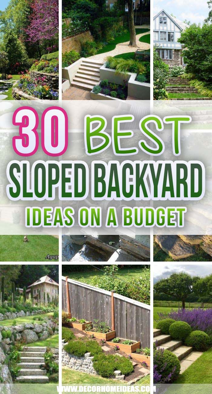 Best Sloped Backyard Ideas On A Budget. Sloped backyards are tricky when it comes to landscaping, but we have selected some really creative sloped backyard ideas on a budget for you to choose from. #decorhomeideas