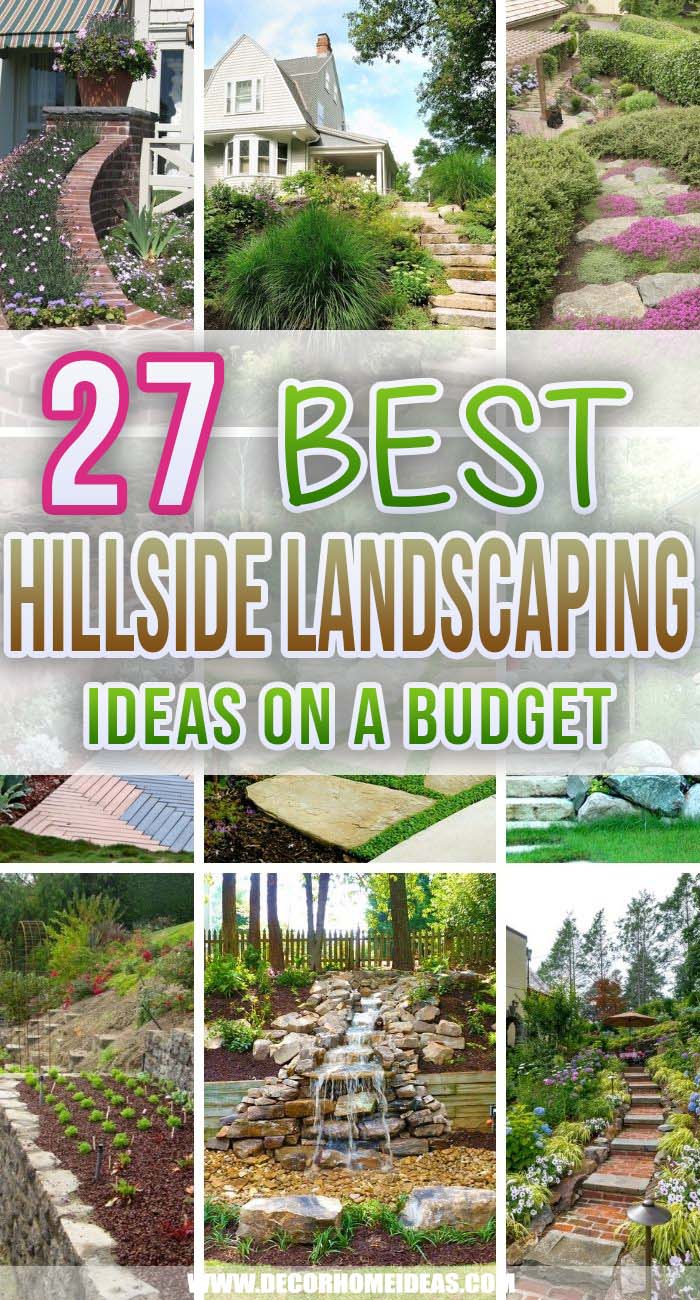 Best Hillside Landscaping Ideas On A Budget. Hillsides could be tricky to landscape and hard to incorporate in the garden design. These hillside landscaping ideas on a budget will help you solve this problem. #decorhomeideas
