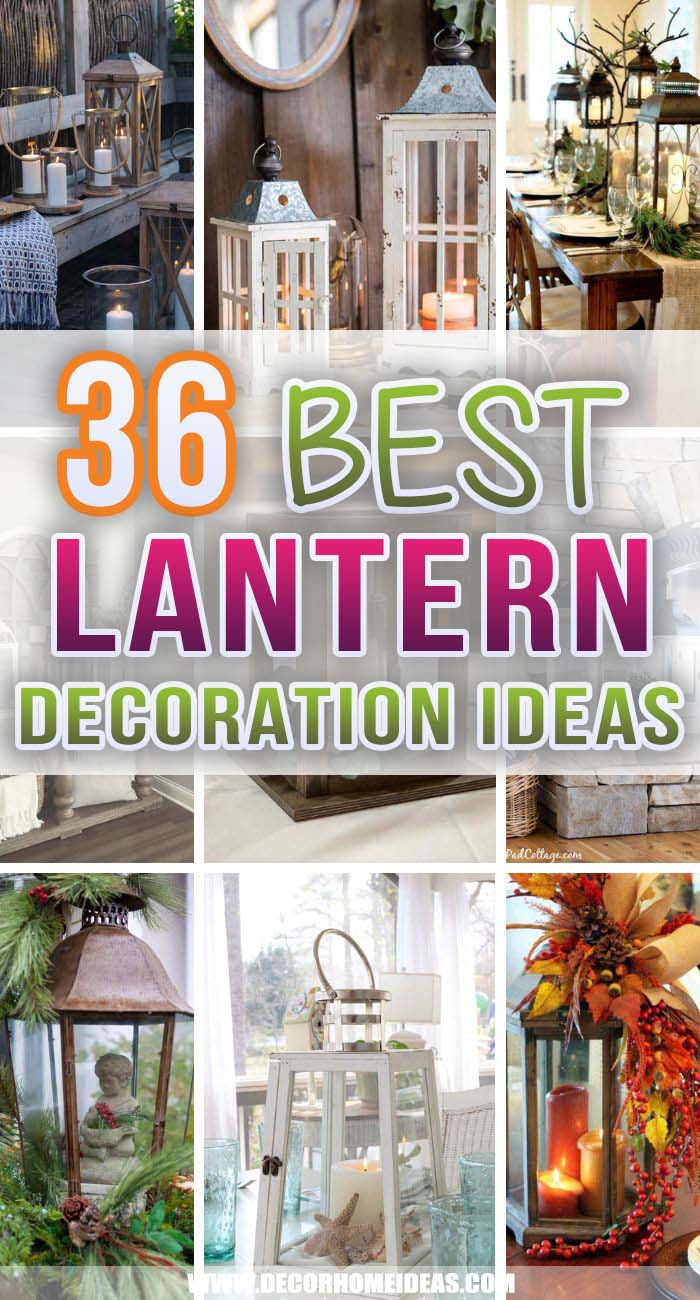 Best Lantern Decor Ideas. Add coziness and charm to your home with these amazing lantern decor ideas. Decorate your porch, dining table, or wall with rustic or modern lanterns. #decorhomeideas