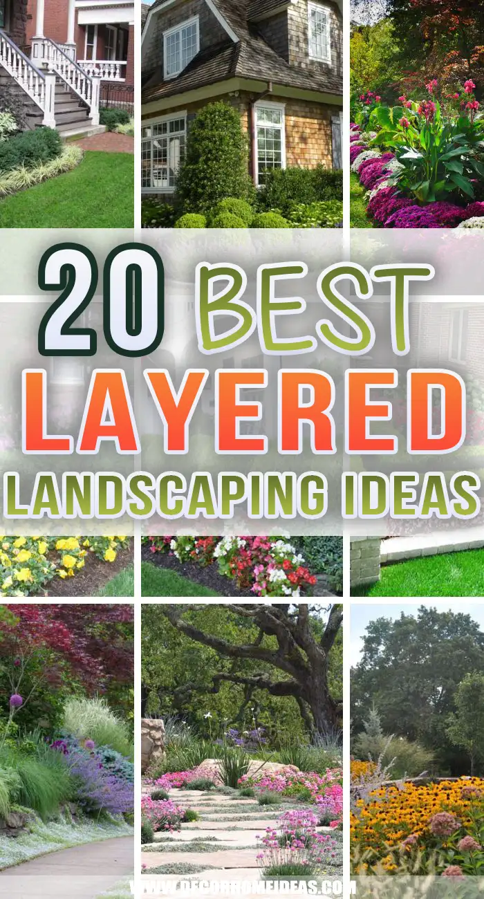 Best Layered Landscaping Ideas. Layered landscaping is a popular way to add different plants and flowers, rocks and landscape features to your garden so they are styled with design and aesthetics.  #decorhomeideas