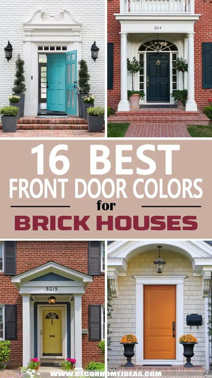 Most Popular Front Door Colors For Brick Houses. Choose the best front door color for your brick house from the most popular front door colors. These colors will stand out and are suitable for every shade of brick color. #decorhomeideas