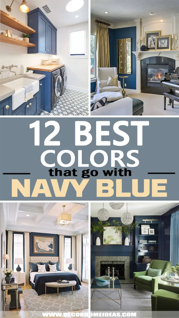 What Colors Go With Navy Blue Ideas? Learn about the best color combinations that go with navy blue. Try different tones and colors to create the perfect navy blue interior. #decorhomeideas