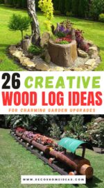 great DIY Wood Log Ideas for your Garden